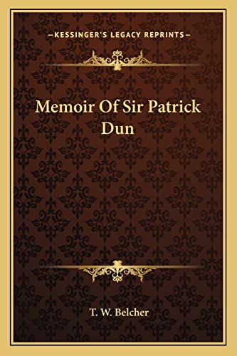 Memoir Of Sir Patrick Dun