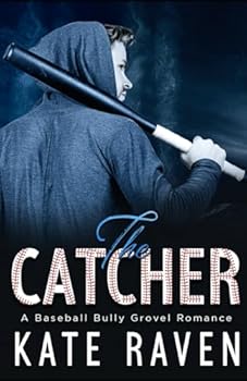 Paperback The Catcher: A Bully Grovel Baseball Romance Book