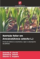 Nutrição foliar em Arecanut(Areca catechu L.) (Portuguese Edition) 6209023835 Book Cover