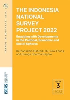 Paperback The Indonesia National Survey Project 2022: Engaging with Developments in the Political, Economic and Social Spheres Book