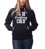 Algopix Similar Product 15 - Im so freaking cold sweatshirt I am