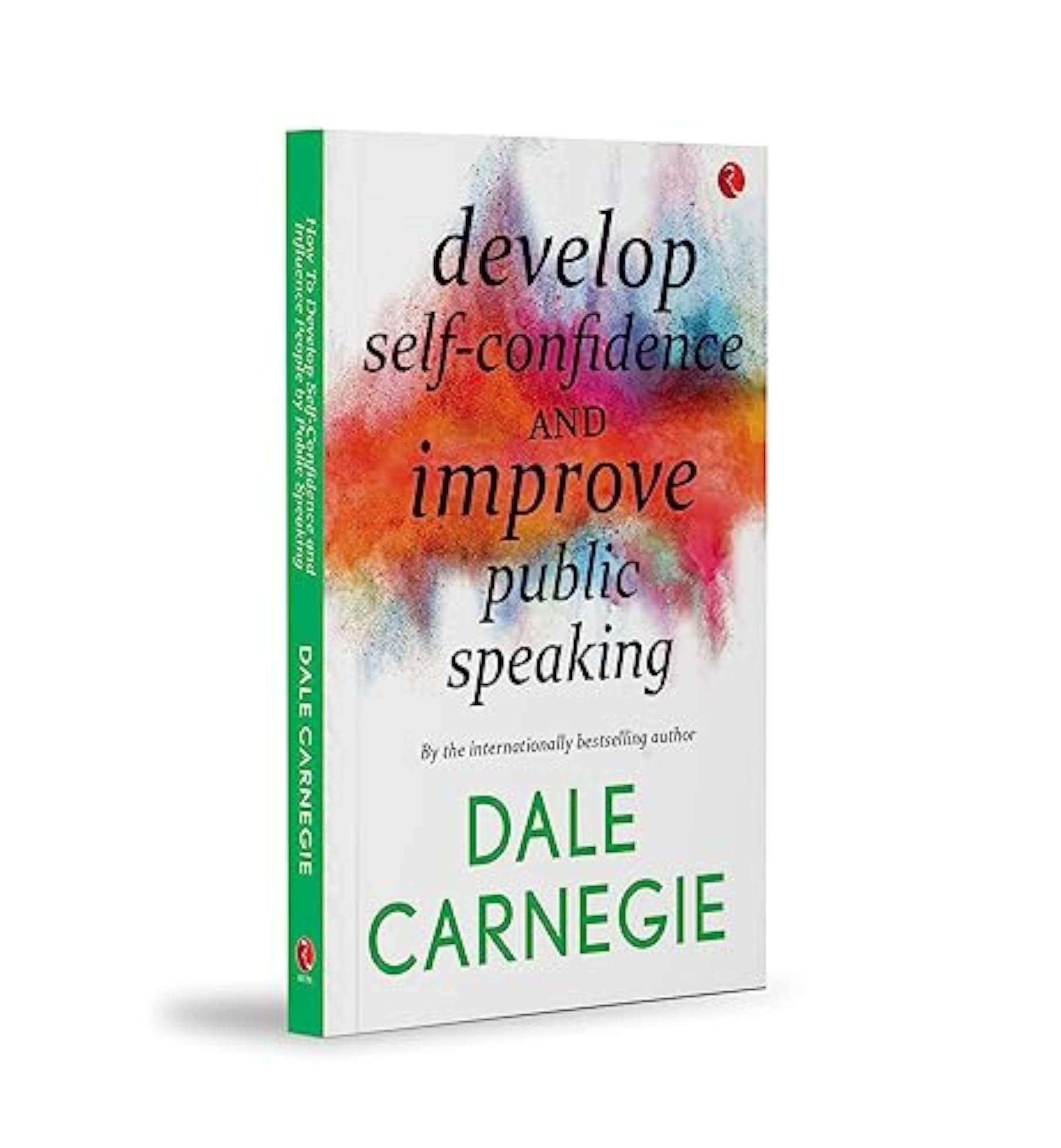 How to Develop Self-Confidence & Influence People By Public Speaking