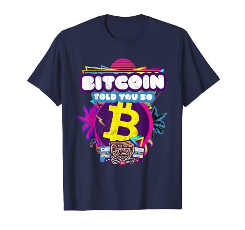 Bitcoin Crypto 80s Synthwave criptomoneda te lo dije Camiseta