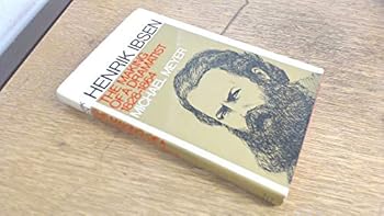 Hardcover Henrik Ibsen: The Making of a Dramatist 1828-1864 Book