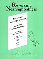 Reversing Nearsightedness (or Myopia) 1896212166 Book Cover