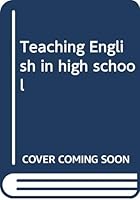 Teaching English in High School B0006AX35S Book Cover