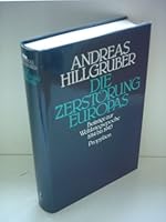 Die Zerstorung Europas: Beitrage zur Weltkriegsepoche, 1914 bis 1945 3549057709 Book Cover