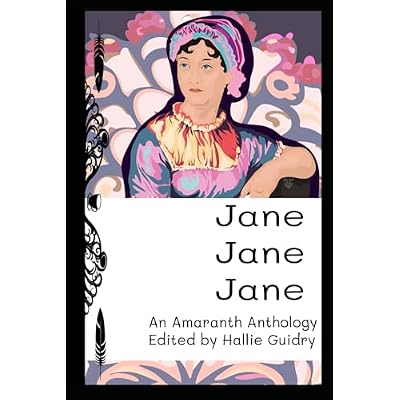 Jane Jane Jane: An Amaranth Anthology