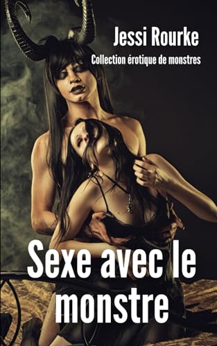 Sexe avec le monstre: Collection érotique de monstres