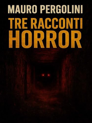 Tre racconti horror (Italian Edition)
