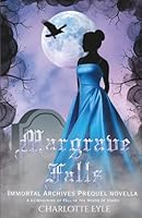 Margrave Falls: A Reimagining of Fall of the House of Usher (The Immortal Archives) 1964988160 Book Cover