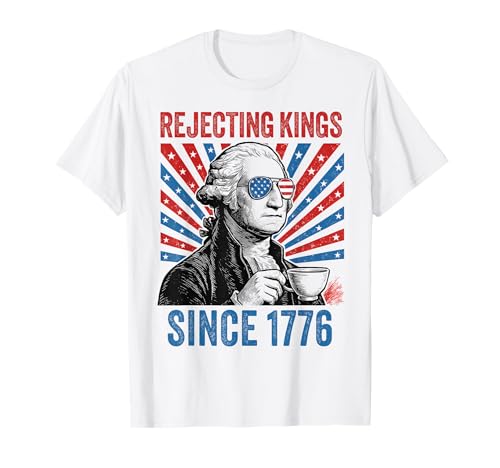 US Rejecting Kings Since 1776 4th of July Outfit T-Shirt