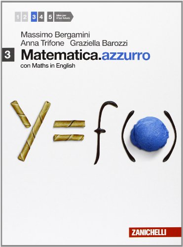 Matematica.azzurro. Con maths in english. Per le Scuole superiori. Con e-book. Con espansione online: 3 Matematica.azzurro. Con maths in english. Per le Scuole superiori. Con e-book. Con espansione online: 3