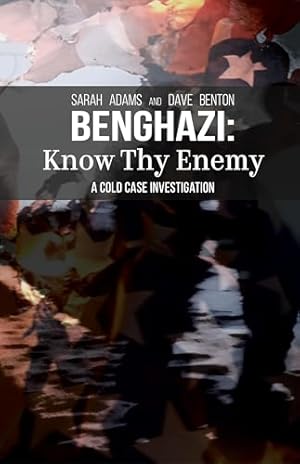 Benghazi: Know Thy Enemy