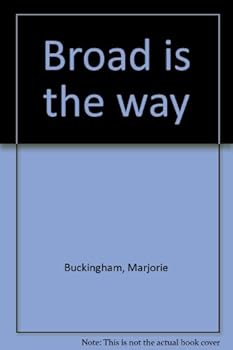 Hardcover Broad is the Way Book
