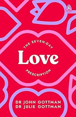 The Seven-Day Love Prescription, Eight Dates & The Seven Principles For Making Marriage Work 3 Books Collection Set