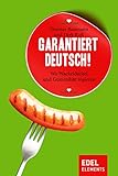  Garantiert Deutsch!: Wo Wackeldackel und Gummibär regieren