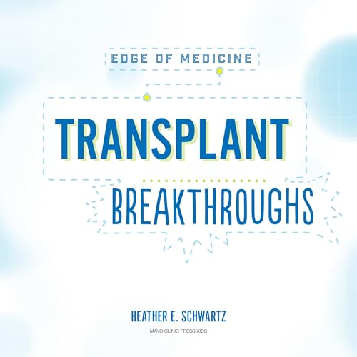 Transplant Breakthroughs by Heather E. Schwartz episode artwork