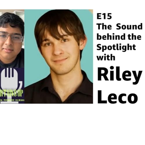 E15: The Sound behind the Spotlight with Riley Leco
