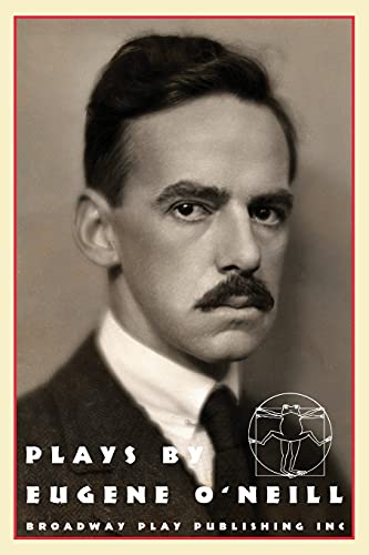 Plays by Eugene O'Neill: Early Full-length Plays