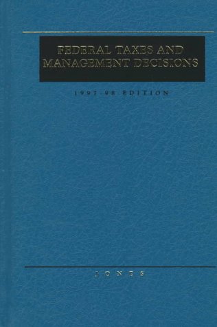 Federal Taxes and Management Decisions 1997-98 ... 0256169470 Book Cover