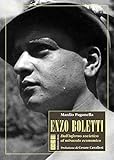 Enzo Boletti. Dall'inferno Sovietico Al Miracolo Economico - 2