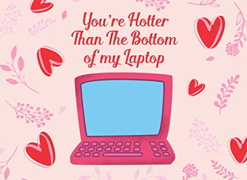 You're Hotter Than The Bottom of my Laptop: Sweet & Romantic Fillable Blank DIY Vouchers | for Her, Him, Couples, Lovers, Wife, Husband, Girlfriend, ... Mom, Dad, Sister, Brother, Friend - Gift Idea image 2