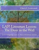 Laf! Literature Lesson: The Door in the Wall by Marguerite de Angeli: Laf! Language Arts Is Fun Literature Lesson 1507650043 Book Cover
