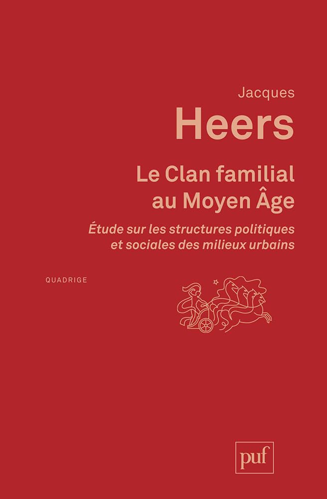 Le Clan familial au Moyen Âge: Étude sur les structures politiques et sociales des milieux urbains