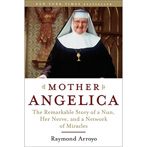 Mother Angelica by Raymond Arroyo episode artwork