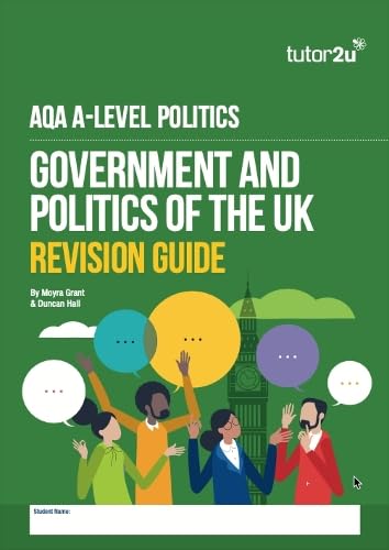 AQA A-Level politics Government and politics of the UK revision guide ...