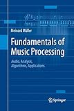 Fundamentals of Music Processing: Audio, Analysis, Algorithms, Applications