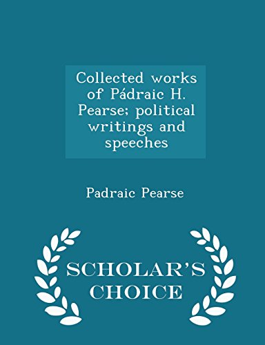 Collected works of Pádraic H. Pearse; political... 1297000560 Book Cover
