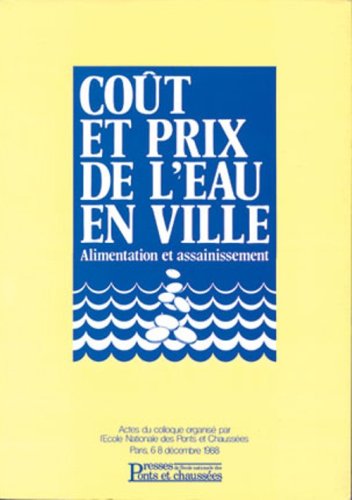 Livre cout et prix de l'eau en ville colloque international d&eacute;cembre 1988
