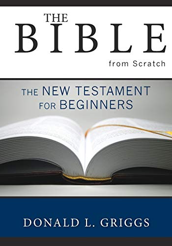 The Bible from Scratch: The New Testament for Beginners