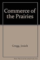The commerce of the prairies B0006D06MS Book Cover