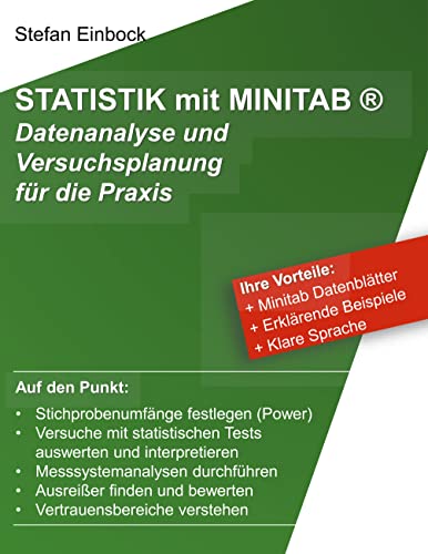 Statistik mit Minitab: Datenanalyse und Versuchsplanung für die Praxis