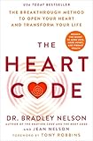 The Heart Code: The Breakthrough Method to Open Your Heart and Transform Your Life