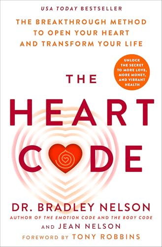 The Heart Code: The Breakthrough Method to Open Your Heart...