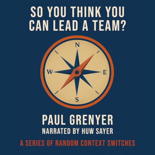 So You Think You Can Lead a Team? cover art