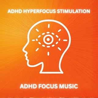 ADHD Focus Music - ADHD Hyperfocus Stimulation Audiobook By Hyperfocus Productions Berlin cover art