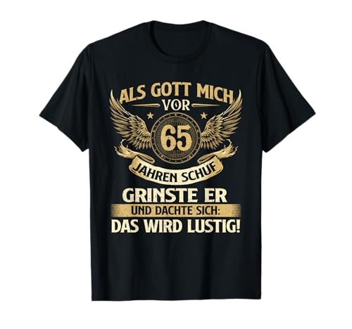 Lustig Als Gott mich vor 65 Jahren schuf Geburtstag Birthday T-Shirt Lustig Als Gott mich vor 65 Jahren schuf Geburtstag Birthday T-Shirt