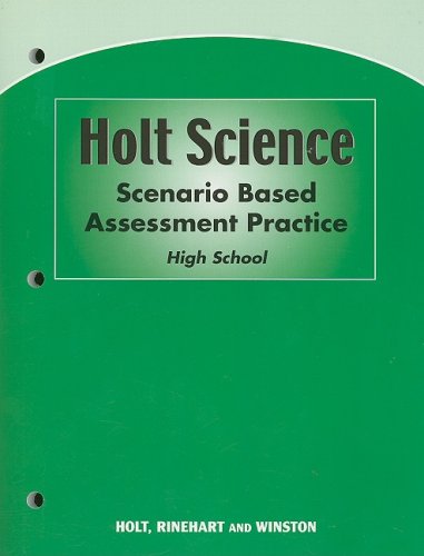 Physical Science, Grade 9 Scenario Based Assessment: Holt Science Spectrum: Physical Science (Holt Sci Spec 2006 Phys)