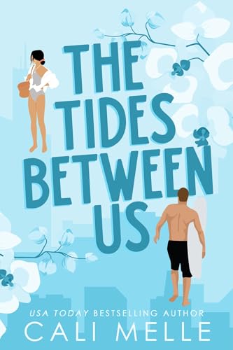 The Tides Between Us (Orchid City Book 2)