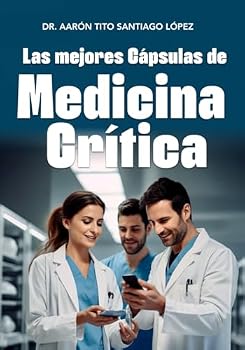 Paperback LAS MEJORES CÁPSULAS DE MEDICINA CRÍTICA (Spanish Edition) [Spanish] Book