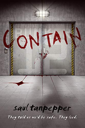 Contain: The Post-Apocalyptic Thriller (BUNKER 12 Book 1) by [Saul Tanpepper]