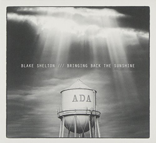 BRINGING BACK THE SUNSHINE by Blake Shelton (2014-02-01)