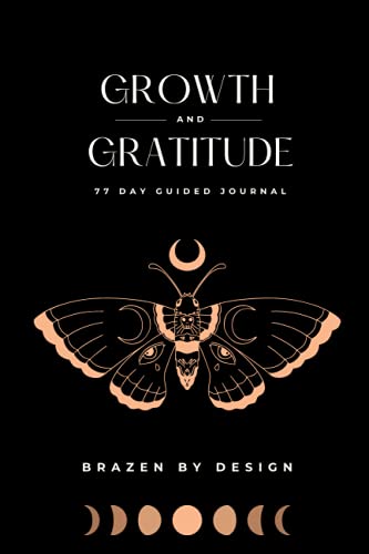 Growth and Gratitude: 77 Day Guided Journal: Growth, Gratitude, Reflection, and Mental Health Check-Ins Paperback – August 22, 2021