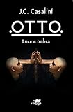 casalini kerry  Otto - Luce e Ombra (Italian Edition)