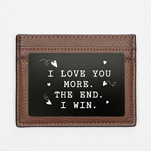 Anniversary Wallet Insert for Men, Wallet Card Gift, I Love You More The End I Win, Engraved Keepsake for Him, Gift for Boyfriend, Girlfriend, Valentines Day, Anniversary Present (Black)2